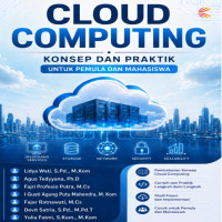 Cloud Computing: Konsep dan Praktik untuk Pemula dan Mahasiswa