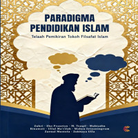 PARADIGMA PENDIDIKAN ISLAM Telaah Pemikiran Tokoh Filsafat Islam 