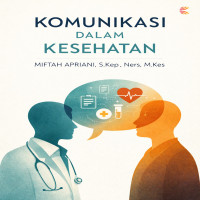KOMUNIKASI DALAM KESEHATAN