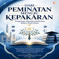 Dari Peminatan Menuju Kepakaran: Penguatan Identitas Keilmuan dalam Studi Islam