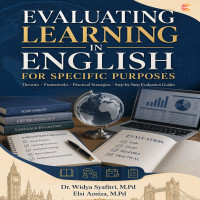 EVALUATING LEARNING IN ENGLISH FOR SPECIFIC PURPOSES Theories  Frameworks Practical Strategies Step 