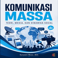 KOMUNIKASI MASSA: TEORI MEDIA DAN DINAMIKA SOSIAL
