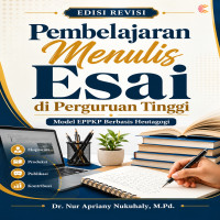 Pembelajaran Menulis Esai di Perguruan Tinggi: Model EPPKP Berbasis Heutagogi Edisi Revisi