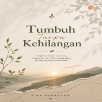 Tumbuh Tanpa Kehilangan 