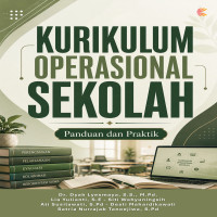 Kurikulum Operasional Sekolah : Panduan dan Praktik