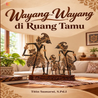Wayang-Wayang di Ruang Tamu